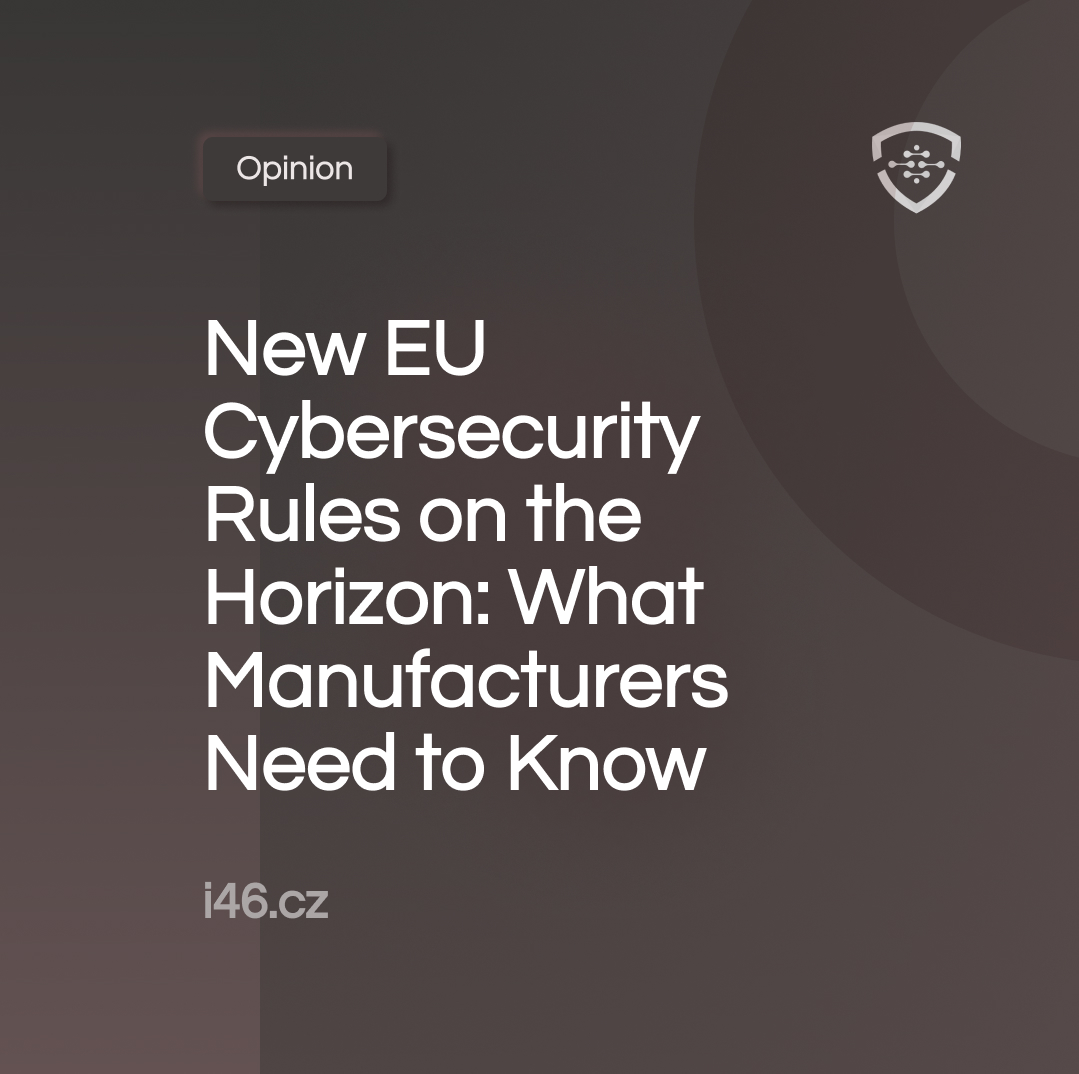New EU Cybersecurity Rules on the Horizon: What Manufacturers Need to Know
