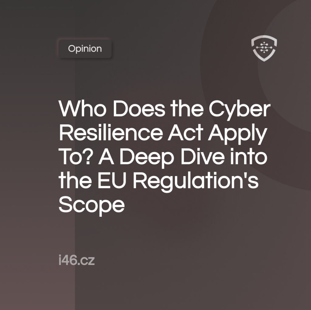 Who Does the Cyber Resilience Act Apply To? A Deep Dive into the EU Regulation's Scope